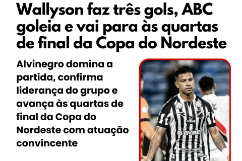ABC GOLEIA FERROVIÁRIO-CE, AVANÇA ÀS QUARTAS E TEM NOITE HISTÓRICA DE WALLYSON